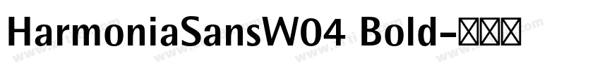 HarmoniaSansW04 Bold字体转换